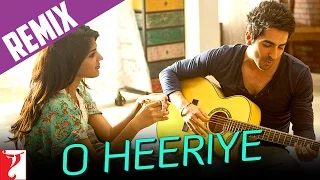 Remix: O Heeriye Song | DJ Chetas | Ayushmann Khurrana | Rhea Chakraborty | Rochak Kohli