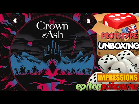 Crown of Ash - Prototype Unboxing & Impressions by Epitrapaizoume.gr