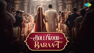 Bollywood Baraat Songs | Raja Ki Aayegi Barat | Lo Chali Main | Sajan Sajan Teri Dulhan | Playlist