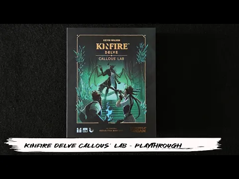 Kinfire Delve - Playthrough - Valora vs. Callous