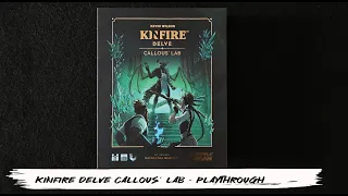Kinfire Delve - Playthrough - Valora vs. Callous