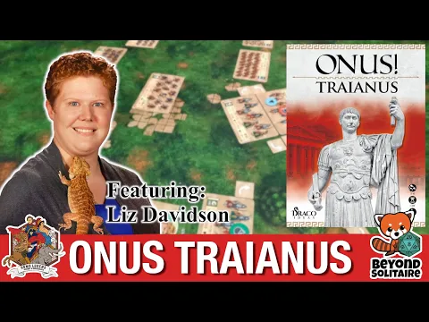 Onus Traianus - A casual rules teach and play with Liz from Beyond Solitaire