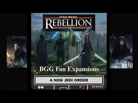 Star Wars Rebellion | BGG Fan Expansions (Oct 9 & 10, 2026)