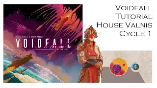 Voidfall Tutorial - House Valnis - Cycle 1