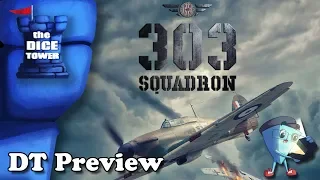 "303 SQUADRON" a Dice Tower Preview - with Mark Streed