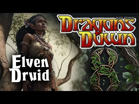 Playing as an Elven Druid