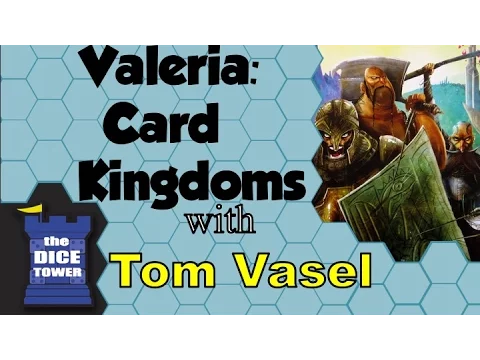 Valeria: Card Kingdoms Review - with Tom Vasel