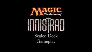 Magic: The Gathering: Innistrad Sealed Deck Gameplay
