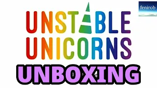 Unstable Unicorns Card Game | Unboxing (No Talking)