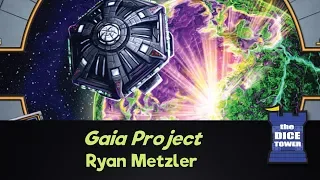 Dice Tower Reviews: Gaia Project - w/ Ryan Metzler