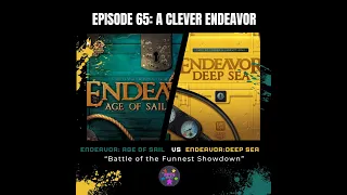 Episode 65: A Clever Endeavor: Endeavor Deep Sea vs Endeavor Age of Sail