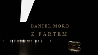 Daniel Moro - Z fartem (prod. Ślimak)