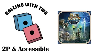 Rolling With Two: Blue Moon City