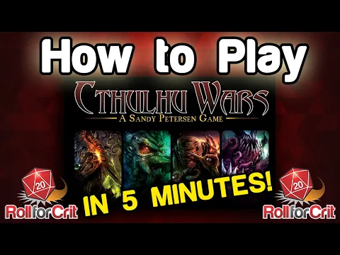 How to Play Cthulhu Wars | Roll For Crit