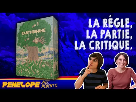 [ EARTHBORNE RANGERS ] - La règle, la partie, la critique !
