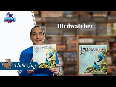Birdwatcher Unboxing