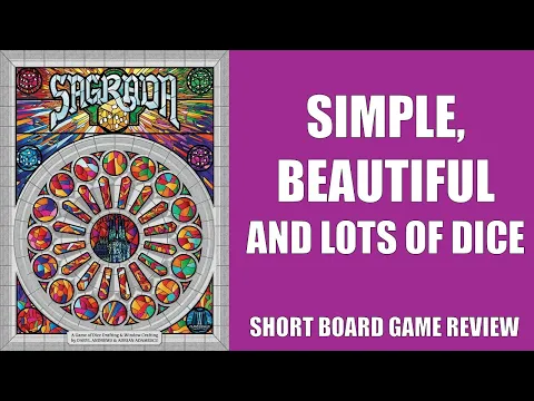 Sagrada. A short review or why an unfinished building makes a great topic for a board game.