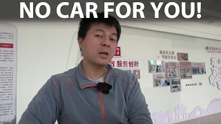 Some Chinese brands won't lend me cars while in China