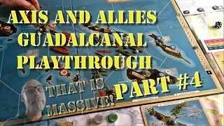 Axis and Allies Guadalcanal Gameplay: Part 4