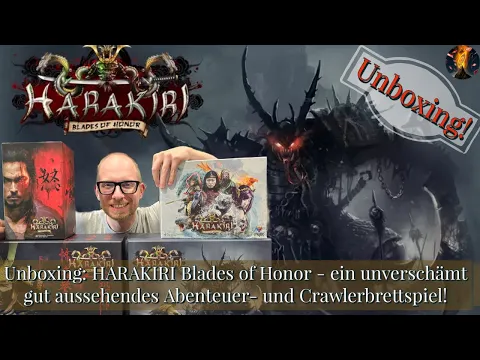 Unboxing: HARAKIRI Blades of Honor - ein unverschämt gut aussehendes Abenteuer- & Crawlerbrettspiel!