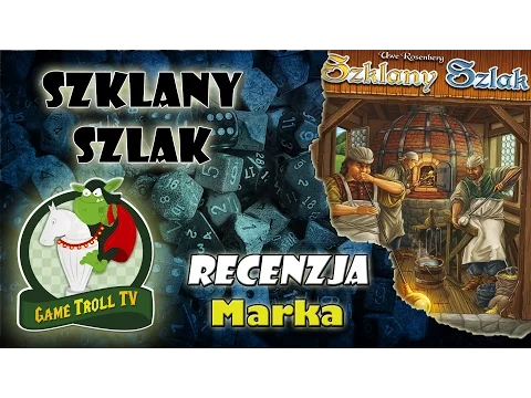 Szklany Szlak | Uwe Rosenberg | GTTV