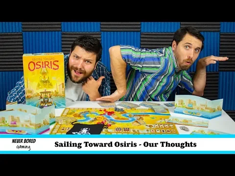 Sailing Toward Osiris - Our Thoughts (Board Game)