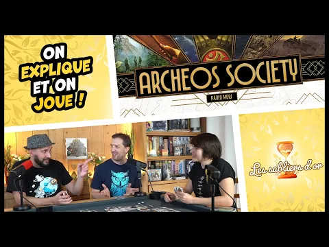 Archeos Society, on explique et on joue (Les Sabliers d'or)
