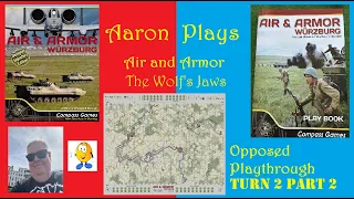 AIR and ARMOR - THE WOLF'S JAWS - TURN 2 PART 2