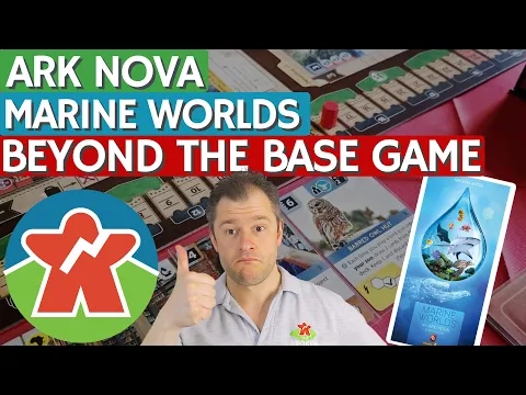 Ark Nova Marine Worlds Review - Beyond The Base Game