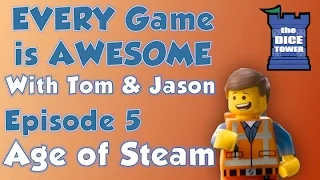 Every Game is Awesome # 5 - Age of Steam