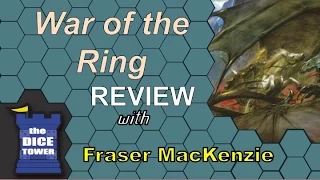 [Dice Tower] Fraser Reviews: War of the Ring