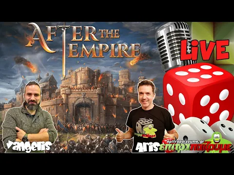 After The Empire - Live Playthrough by Epitrapaizoume.gr