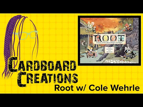 Root w/ Cole Wehrle - Cardboard Creations w/ Candice Harris