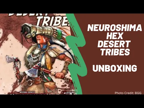 Neuroshima Hex Desert Tribes: Unboxing