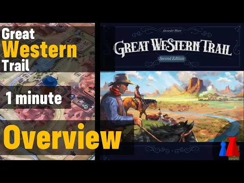 Great Western Trail : Second edition -1 minute Overview - Peaky Boardgamer