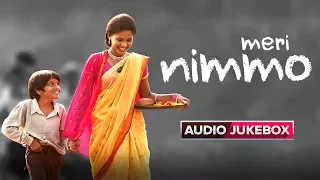 Meri Nimmo Movie 2018 | Full Songs | Audio Jukebox