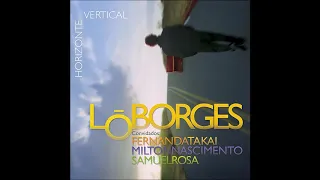 Lô Borges - Horizonte Vertical (ft. Samuel Rosa)