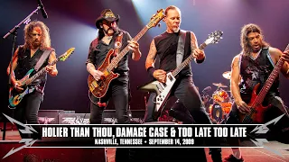 Metallica: Holier Than Thou, Damage Case & Too Late Too Late (Nashville, TN - September 14, 2009)