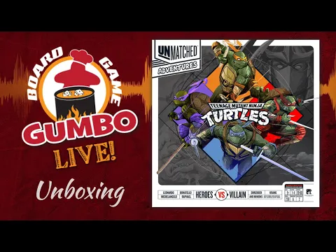 Unmatched Adventures: Teenage Mutant Ninja Turtle -- Unboxing