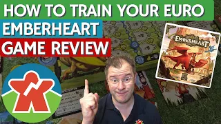 Emberheart - Board Game Review - How To Train Your Euro!