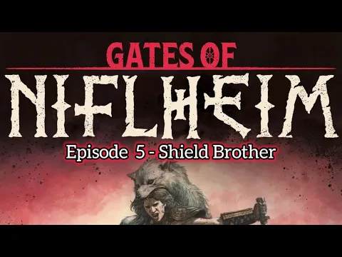 Gates of Niflheim Episode 5 - Shield Brother