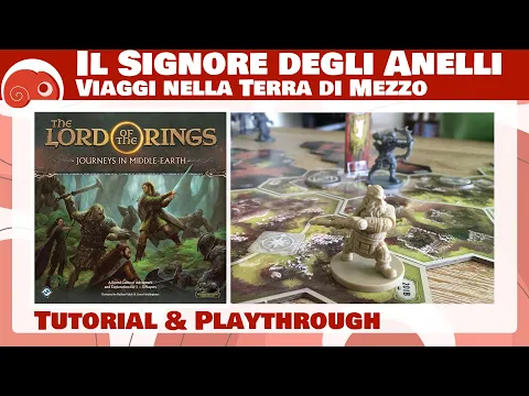 ISdA: Viaggi nella Terra di Mezzo - S01x01 - Tutorial e partita completa. Inizia il viaggio!