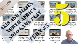 Axis and Allies North Africa Solo Game Play: Part 5