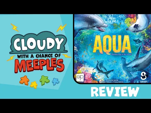 Aqua Review - Cloudy with a Chance of Meeples