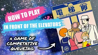 How to Play In Front of the Elevators | Concise Board Game Rules & Instructions