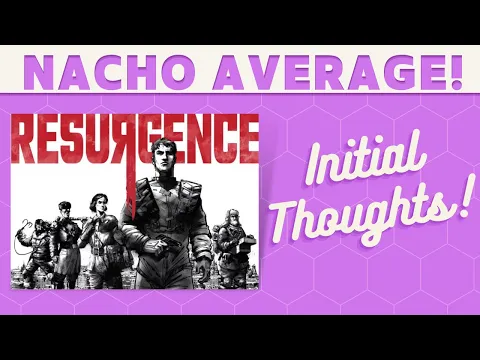 Resurgence - First Impressions!