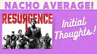 Resurgence - First Impressions!