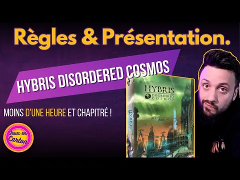 [FR] #2 HYBRIS: DISORDERED COSMOS | Les Règles | Jeux en Carton