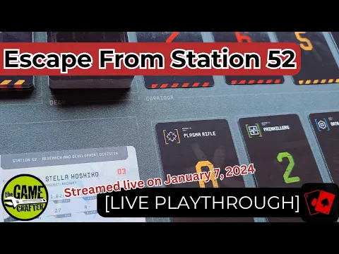Playthrough (Live) | Escape from Station 52 (The Game Crafter)