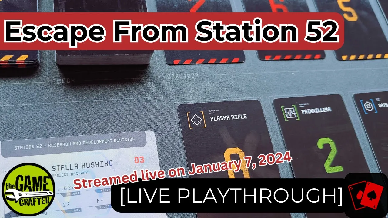 Playthrough (Live) | Escape from Station 52 (The Game Crafter)